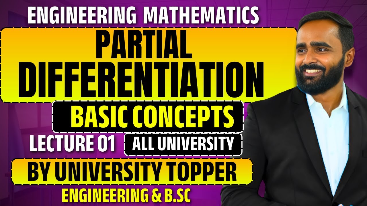 Engineering Mathematics | Partial Differentiation | Lecture 01 | Basic Concepts | All Universities