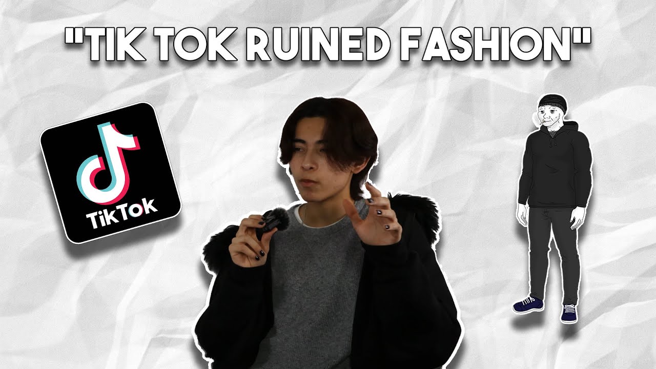 Tik Tok Ruined Fashion