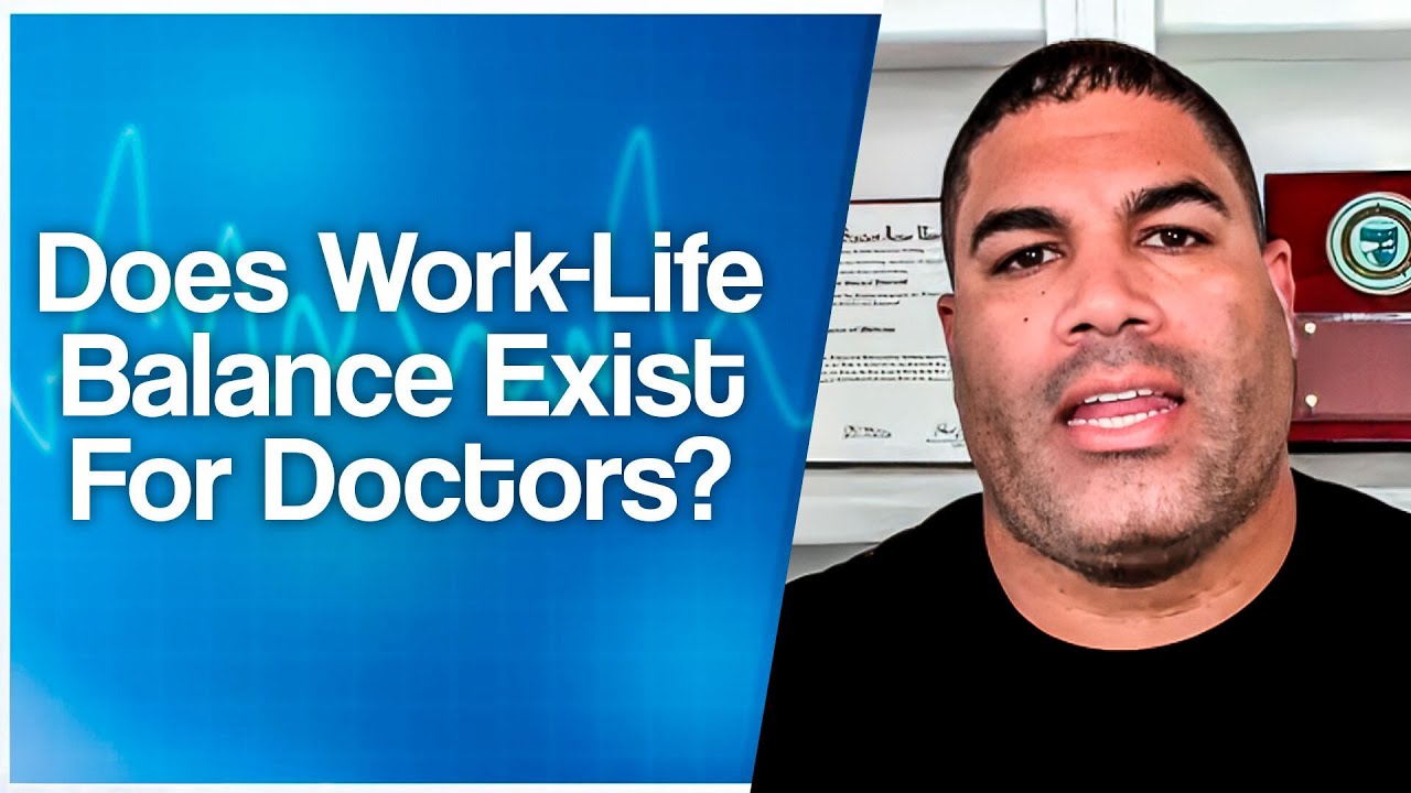 Does Work-Life Balance Exist For Doctors? | Family Vs. Medicine