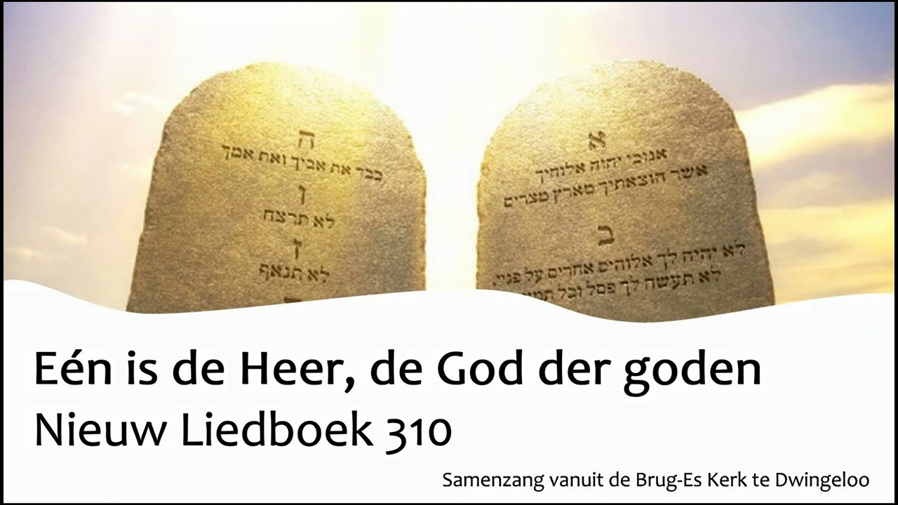 Eén is de Heer, de God der goden (NLB 310)