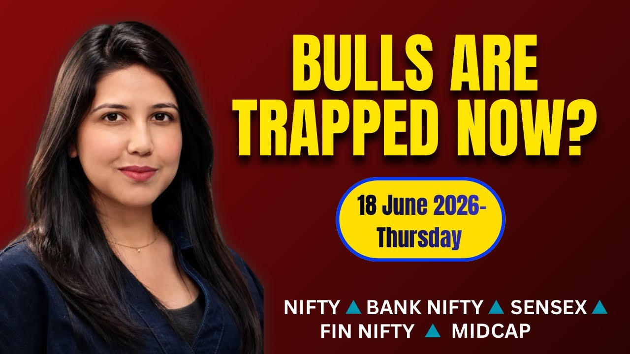 Nifty Tomorrow & Bank Nifty Prediction for 18 June 2026 | Sensex tomorrow | Payal Arora