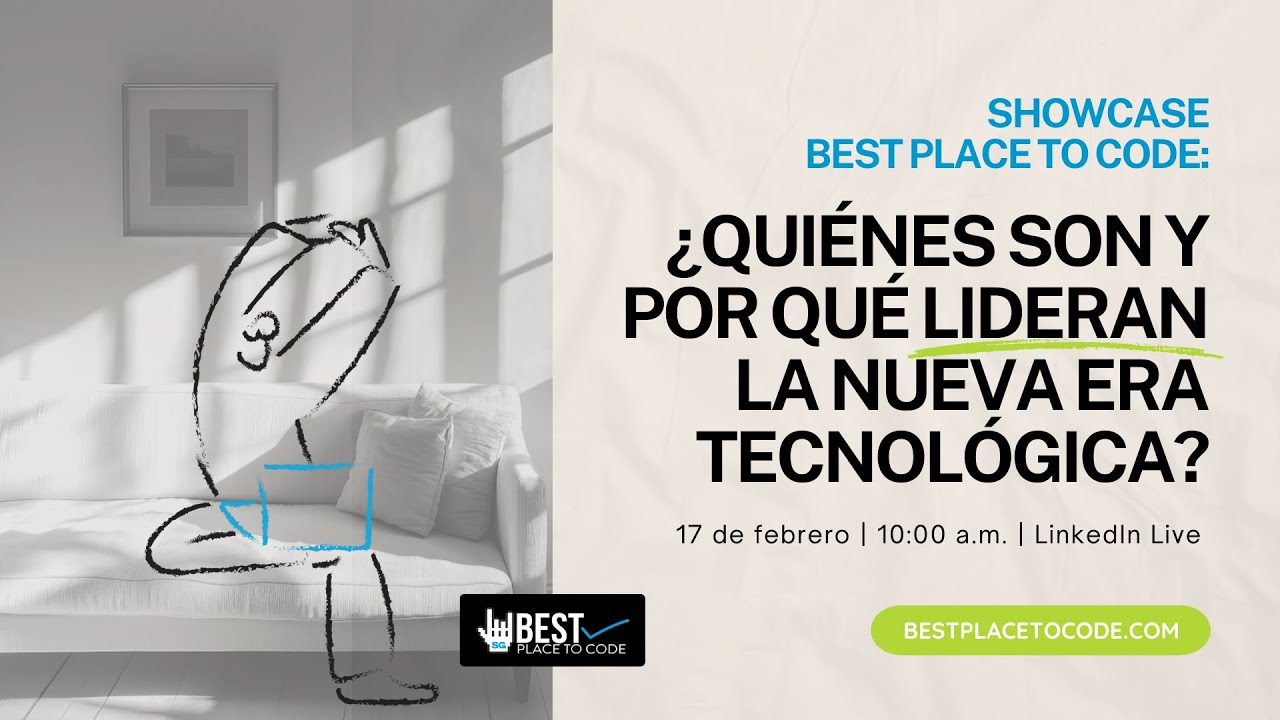 Showcase Best Place To Code. ¿Quiénes son y por qué lideran la nueva era tecnológica?