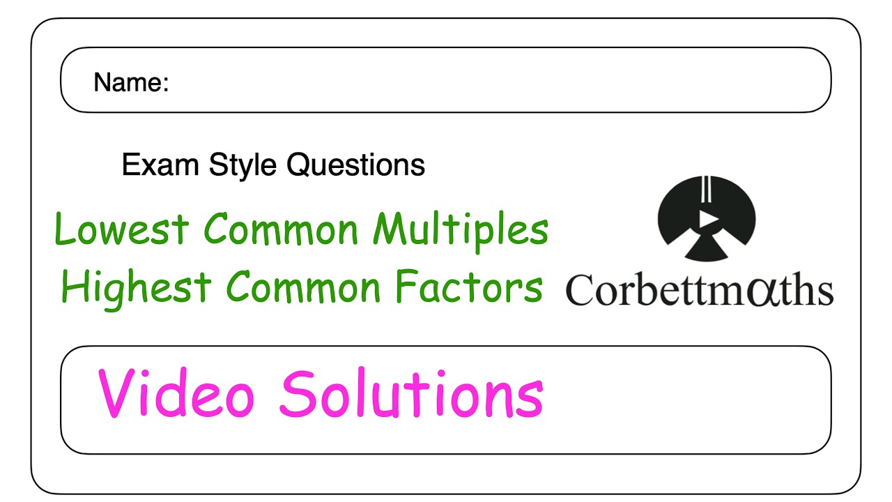 LCM HCF Answers - Corbettmaths