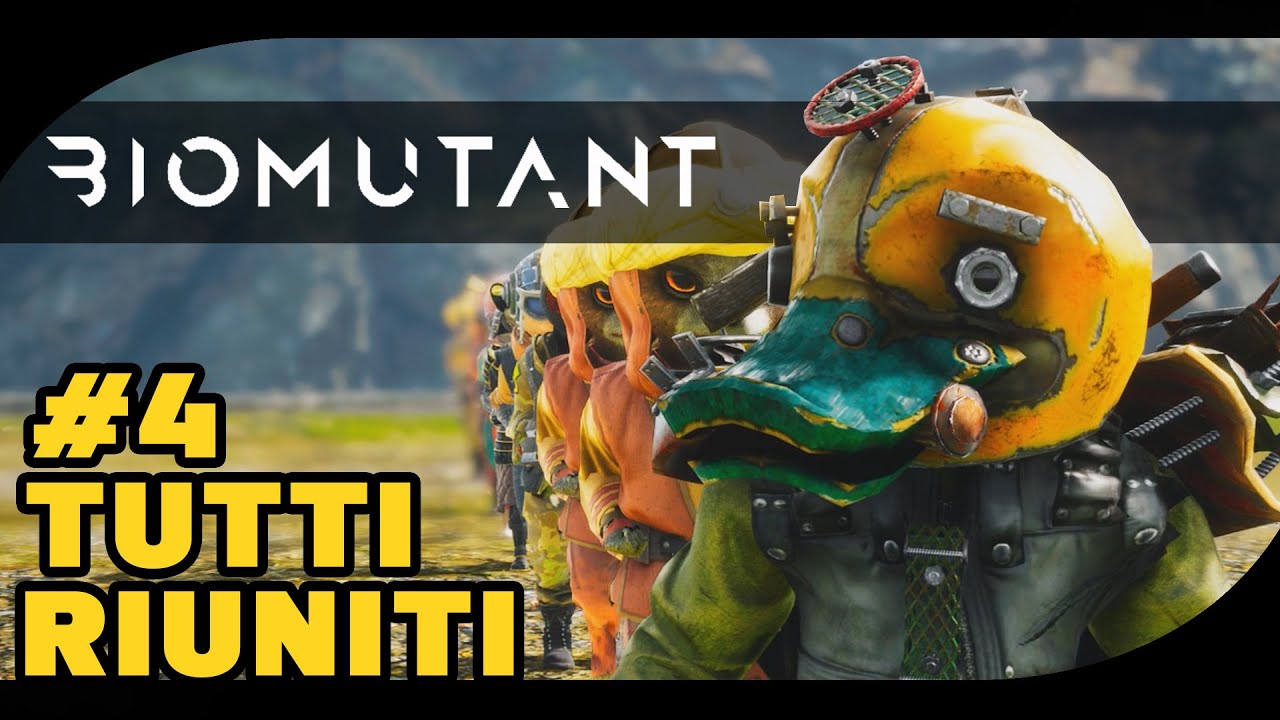 TUTTI RIUNITI - BIOMUTANT - GAMEPLAY ITA #4