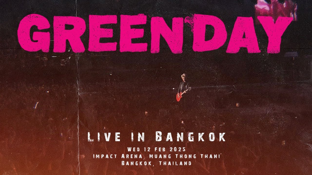 ​ @GreenDay : Live in Bangkok 2025