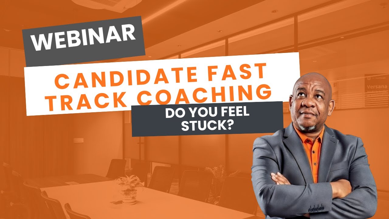 Candidate Fast Track Coaching Webinar