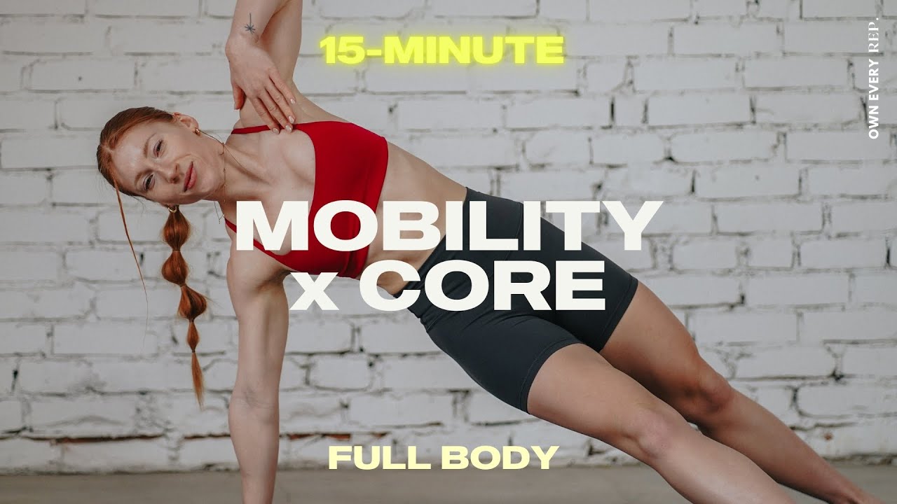 15 Min. Mobility x Core |&nbsp;No Repeats, No Equipment | DAY18 - OWN EVERY MOVE