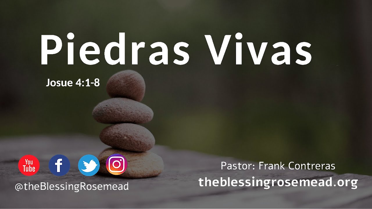 Piedras Vivas | Josue 4:1-8 | Pastor: Frank Contreras