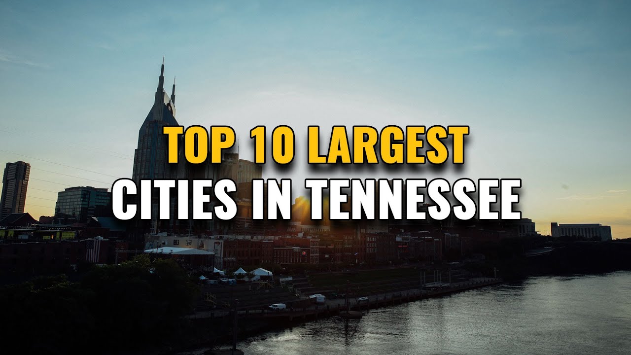 Top 10 Largest Cities in Tennessee 2023
