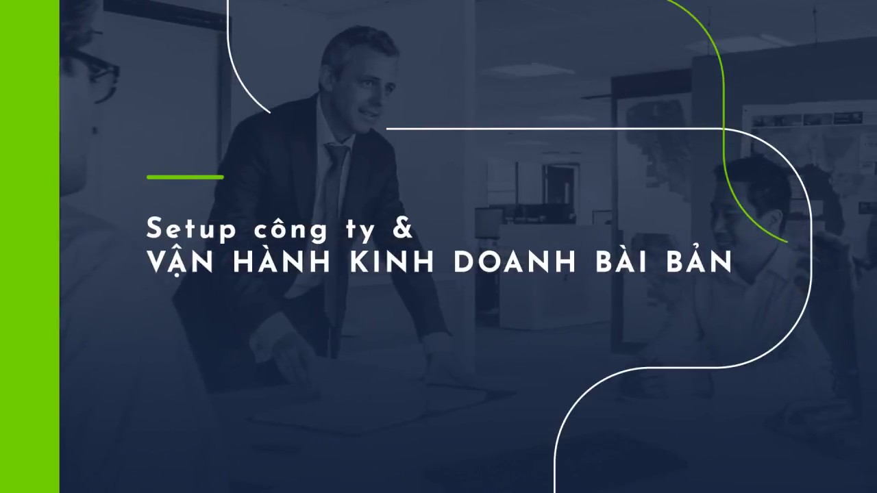 Setup c&ocirc;ng ty & vận h&agrave;nh kinh doanh b&agrave;i bản | INTRO
