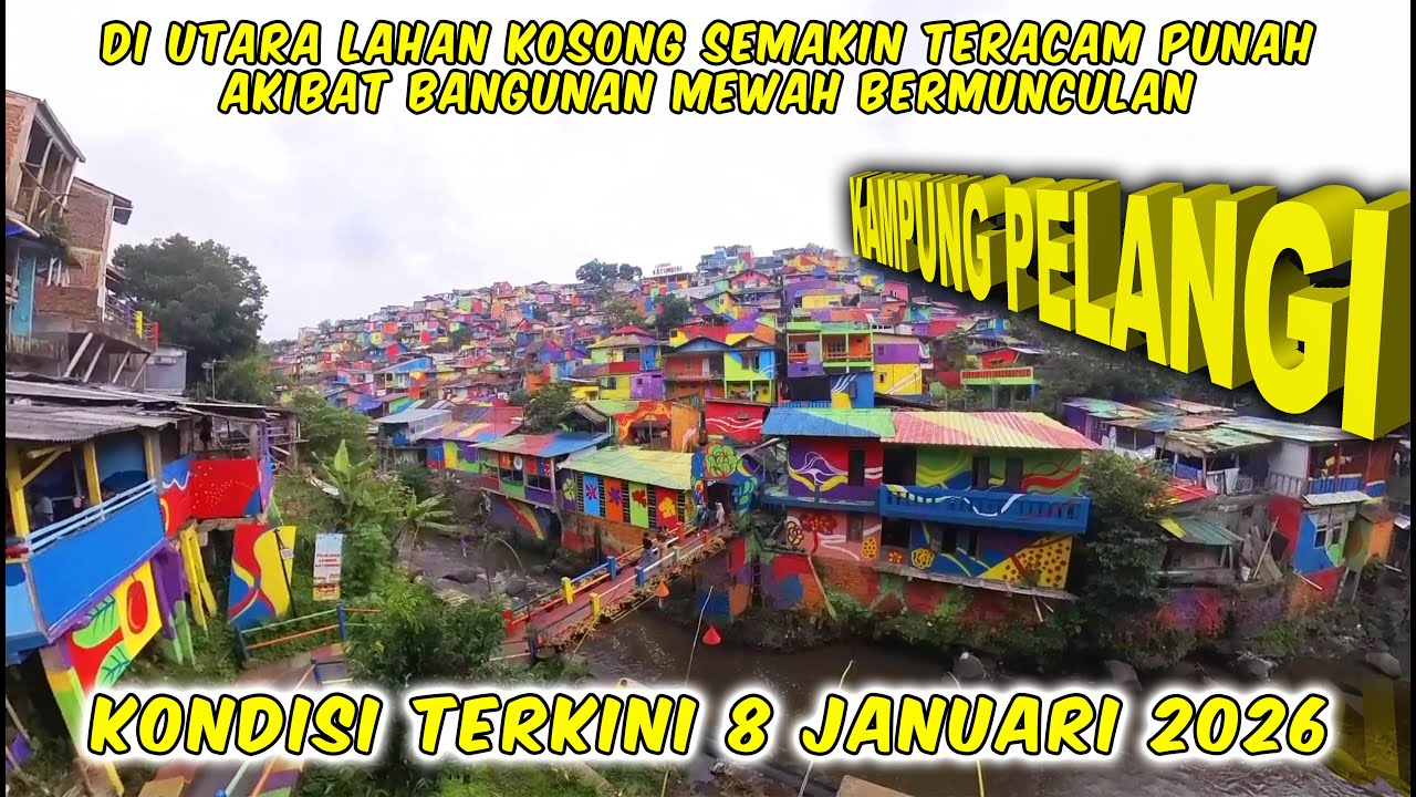 Kampung Pelangi Terbaru ‼️ Lahan Hijau Di Utara Semakin Habis Banguanan Baru @zarambahtripchanel