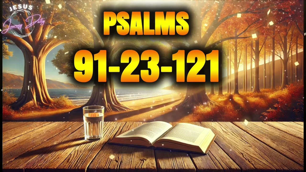 PSALM 91 PSALM 23 PSALM 121 | 3 Most Powerful Prayers In The Bible NIGHT PRAYER