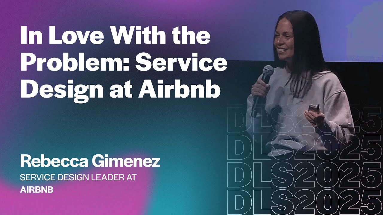 Rebecca Gimenez (Service Design Leader, Airbnb) – In Love With the Problem: Service Design at Airbnb