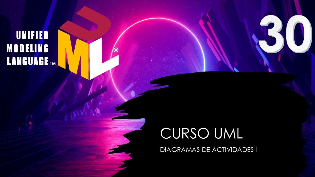 Curso UML. Diagrama de actividades I. Vídeo 30