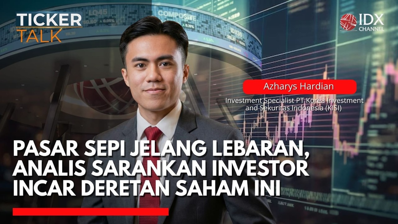 Pasar Sepi Jelang Lebaran, Analis Sarankan Investor Incar Deretan Saham Ini |