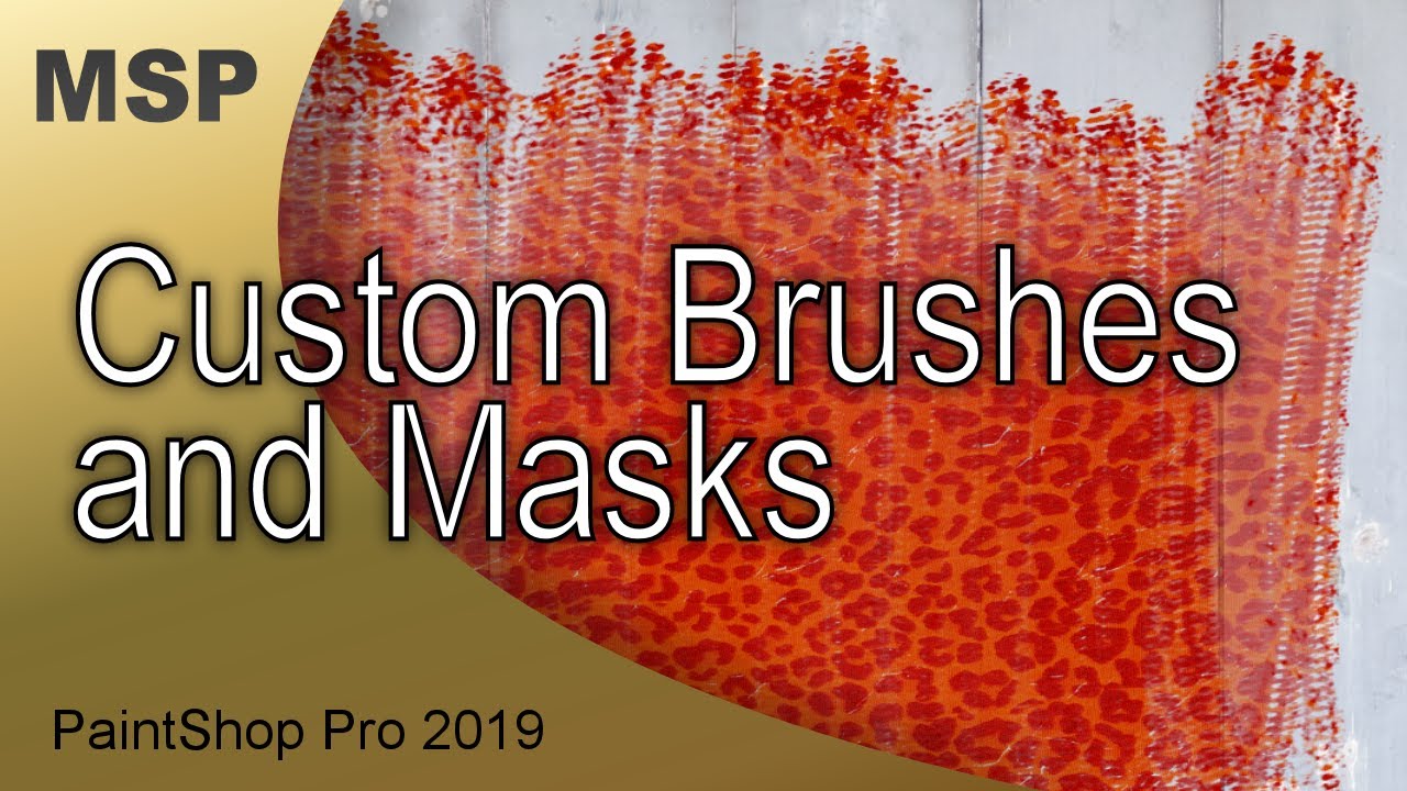 Custom Brushes and Masks - PaintShop Pro