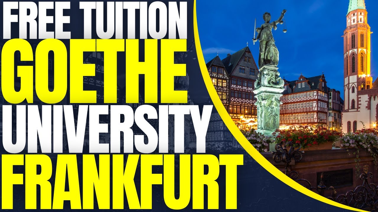 Free Tuition at Goethe University Frankfurt | Study in Germany