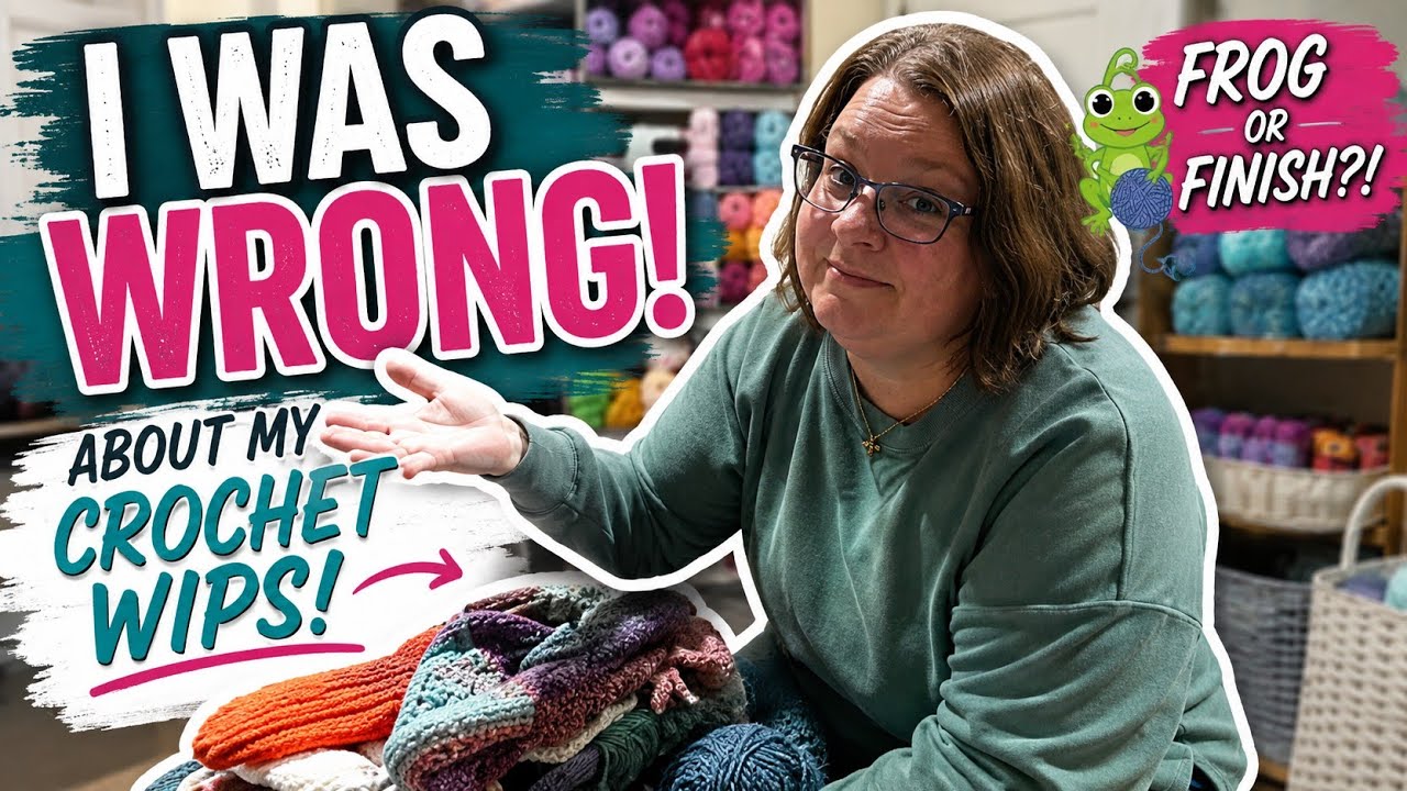 Frog or Finish?| I Was Wrong About My Crochet WIPS!