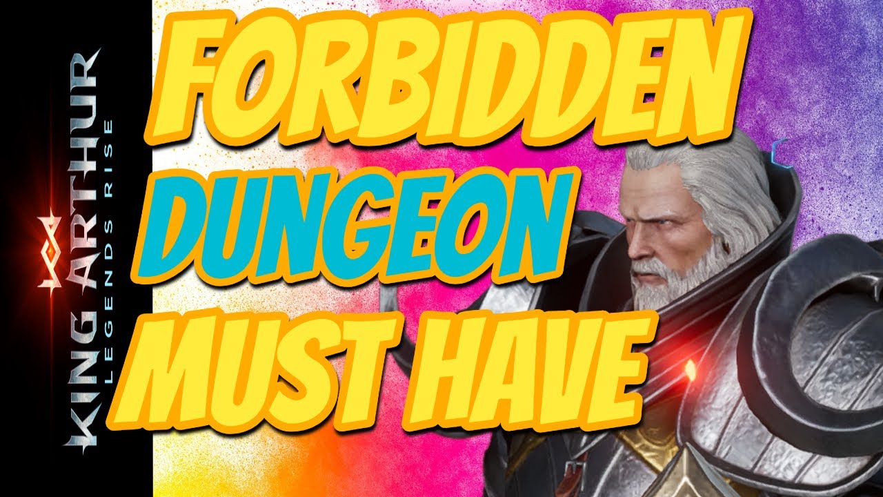 King Arthur : Legends Rise - A must have for Forbidden Dungeon
