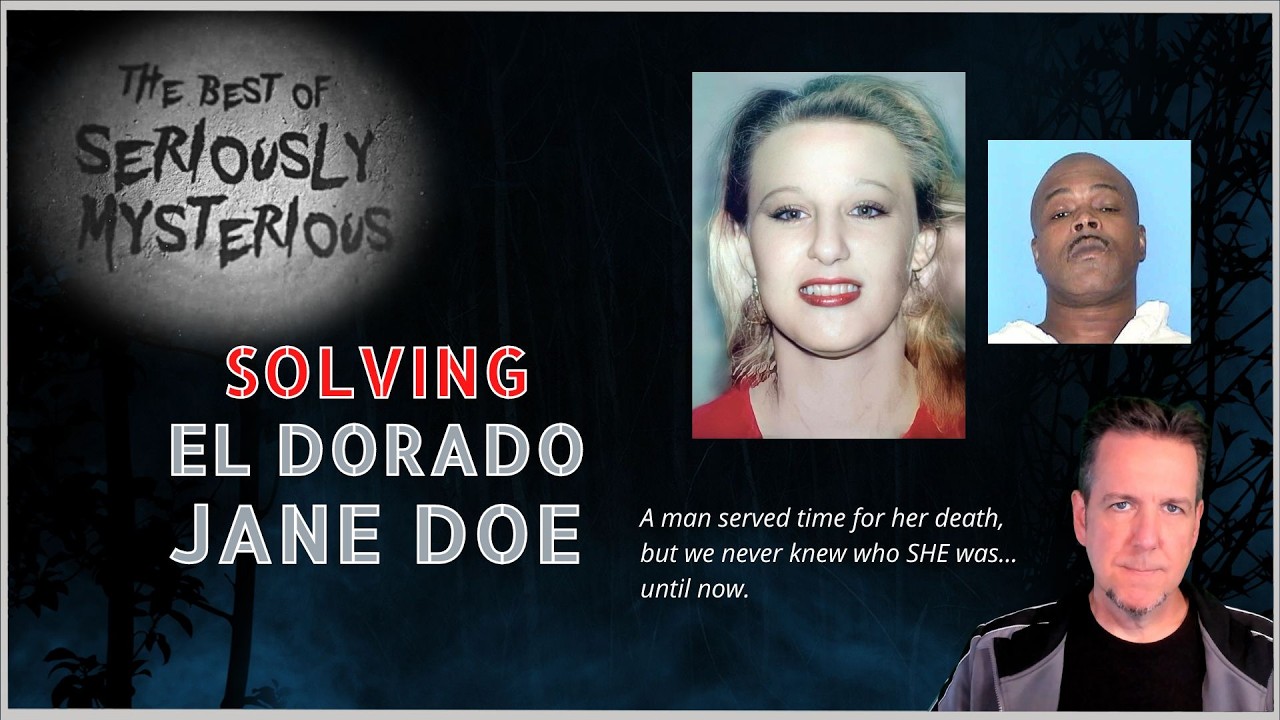 SOLVING El Dorado Jane Doe | Best of Seriously Mysterious