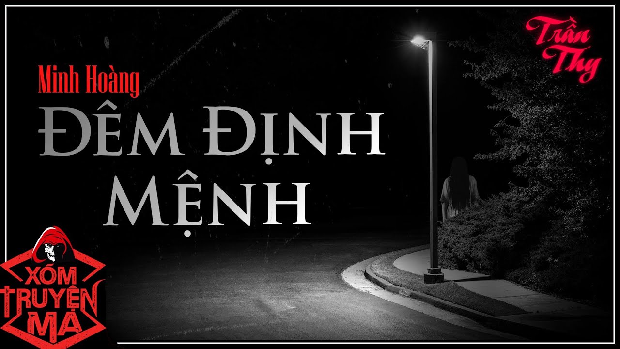 Nghe truyện ma : ĐÊM ĐỊNH MỆNH | Chỉ vì ghen ăn tức ở | Giọng đọc Mc Trần Thy