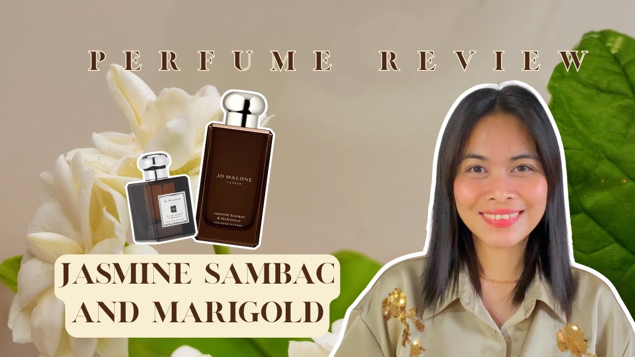Jasmine Sambac and Marigold Cologne Intense | Jo Malone Cologne | Perfume Review