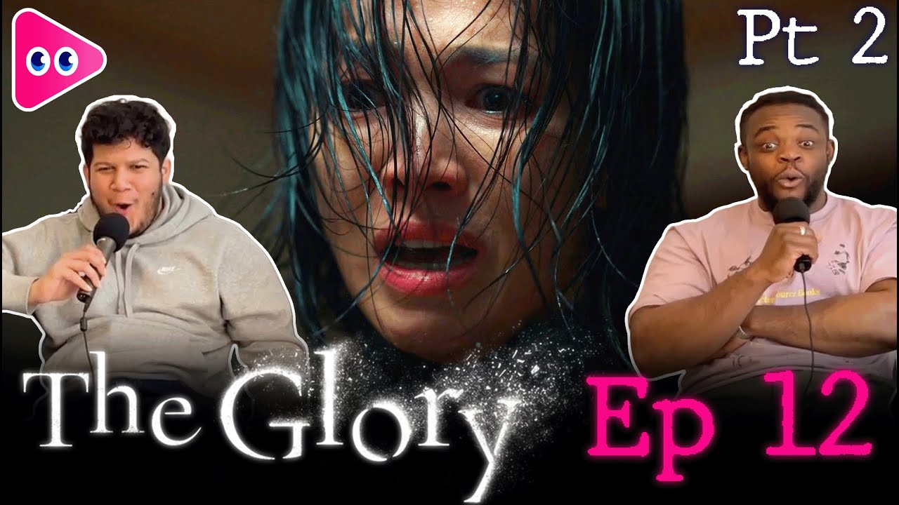 The Glory Reaction & Review | Season 1 (Part 2) Episode 12 | 더 글로리