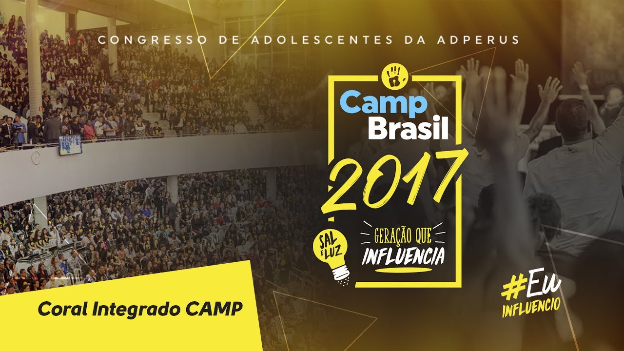 CAMP Brasil 2017: Coral Integrado Camp Brasil