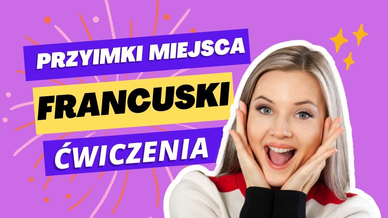 Francuski - przyimki miejsca -ćwiczenia
