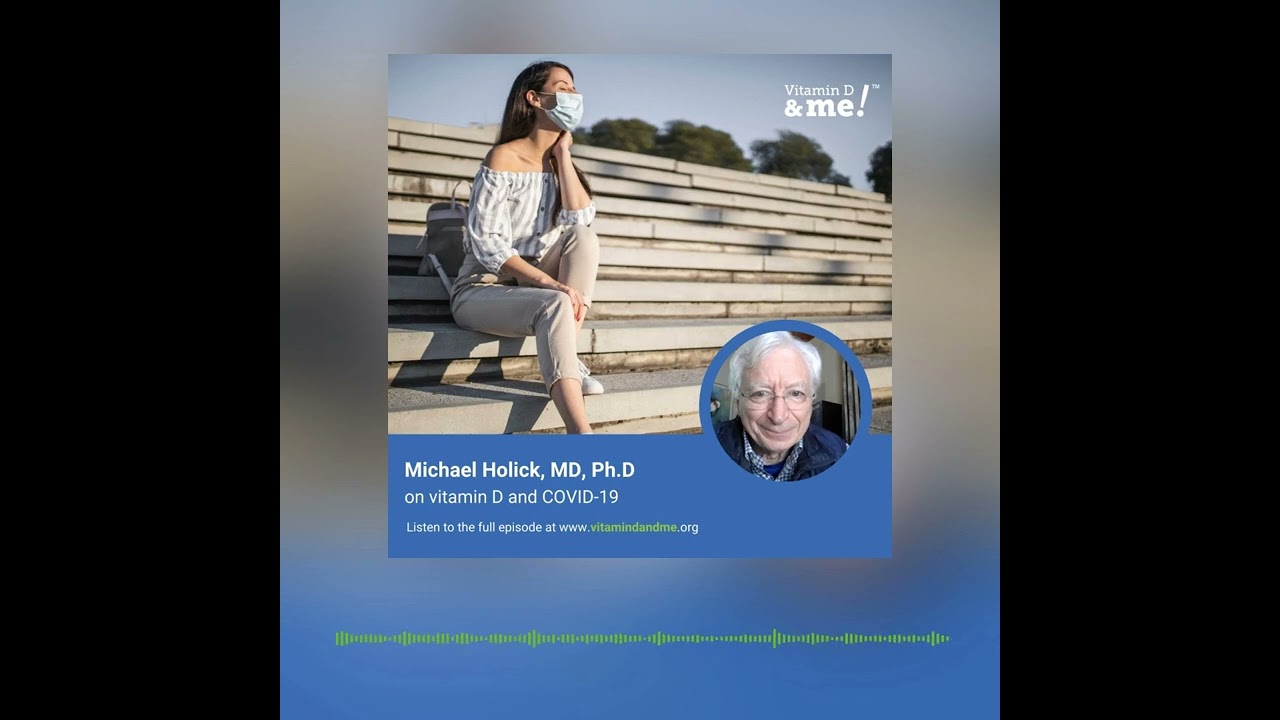 Dr. Michael Holick &ndash; Vitamin D and COVID-19