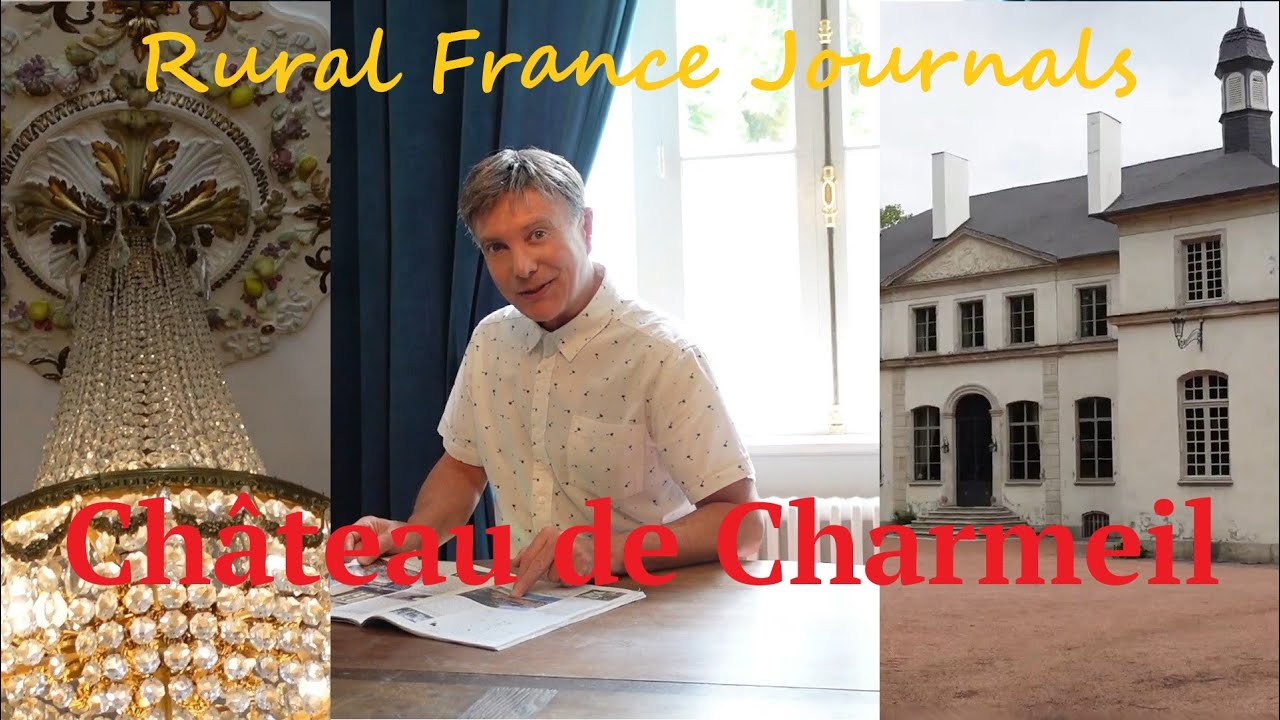Rural France Journals Episode 81: Château de Charmeil