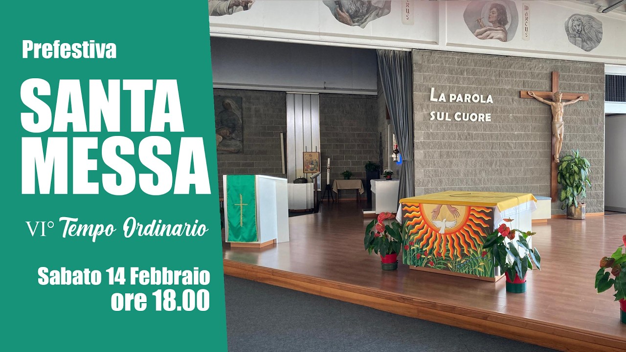 Santa Messa pref. ore 18.00 VI° Domenica Tempo Ordinario - Santi Apostoli Piossasco