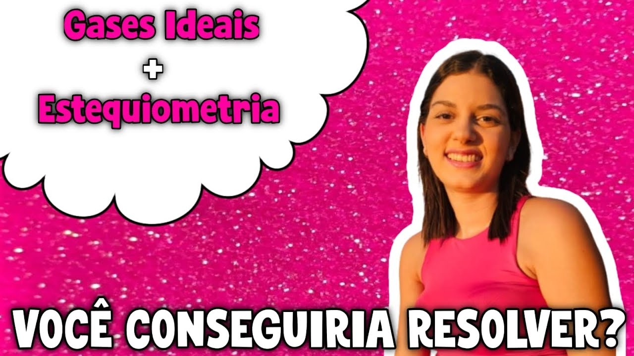 Gases Ideais + Estequiometria: Você conseguiria resolver essa questão da PUC?