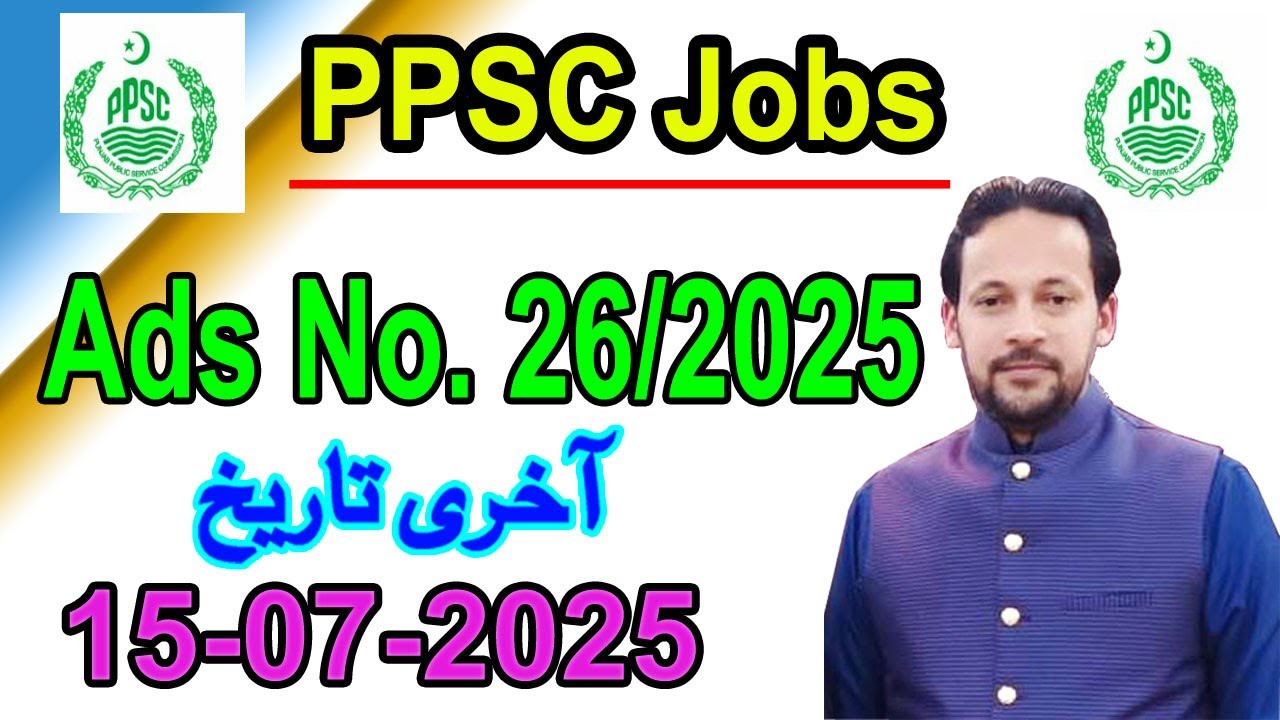 PPSC Latest Jobs Advertisement 26/2025 | Latest Govt Jobs | How to Apply for Government Jobs