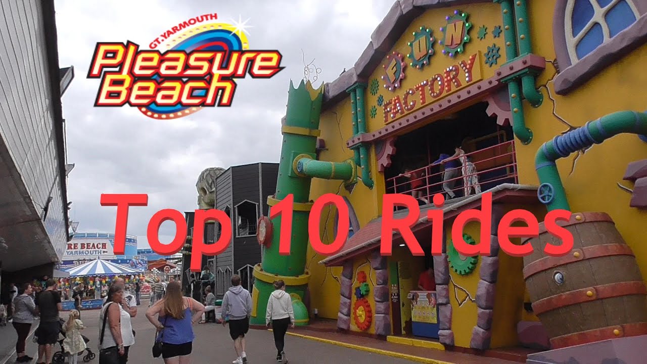 Top 10 Rides at Great Yarmouth Pleasure Beach