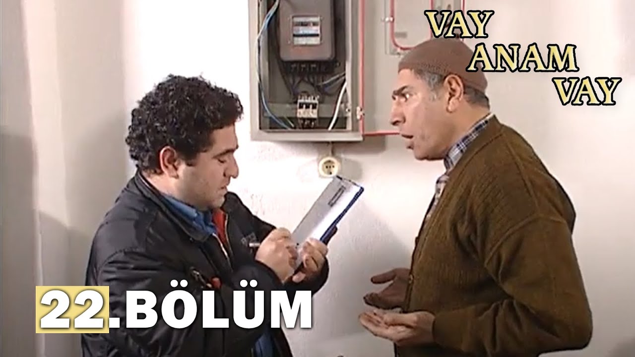 Vay Anam Vay 22. Bölüm - FULL BÖLÜM