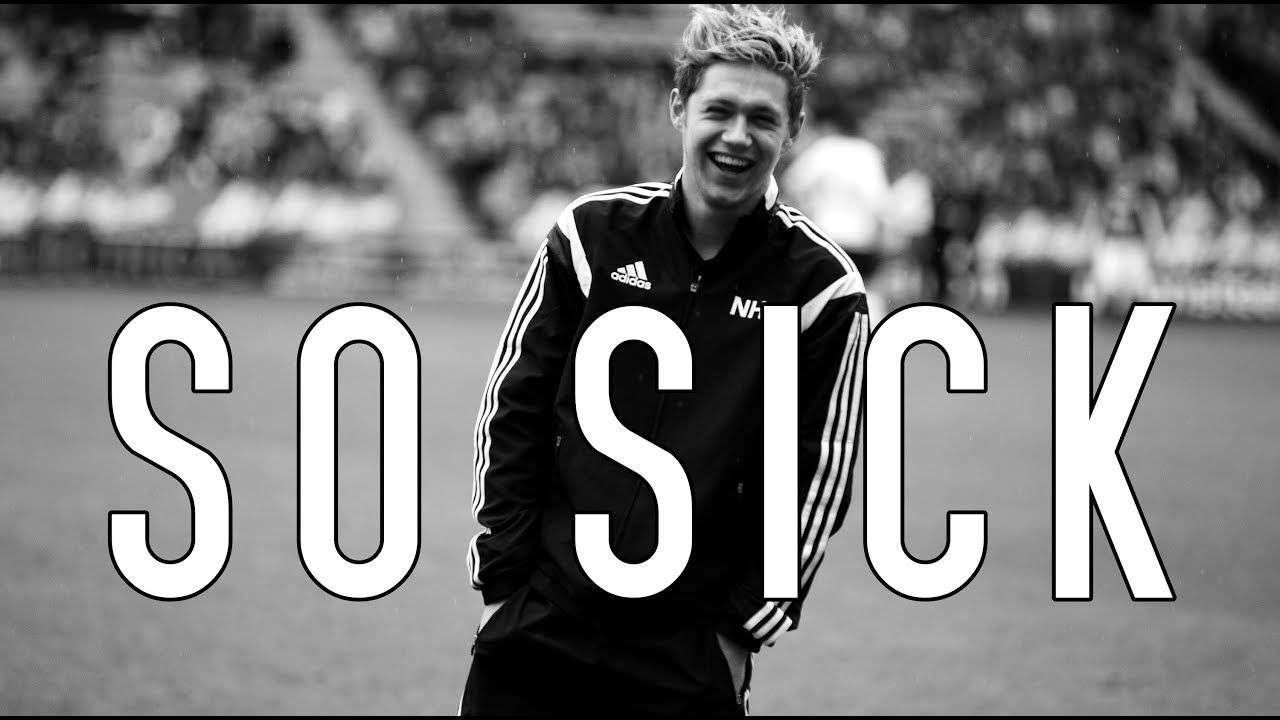Niall Horan | So sick