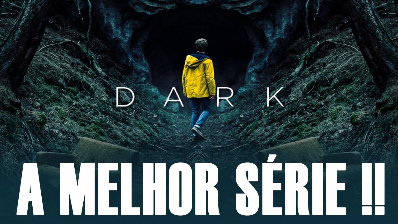 O PORQUÊ você TEM que assistir a série DARK da NETFLIX!