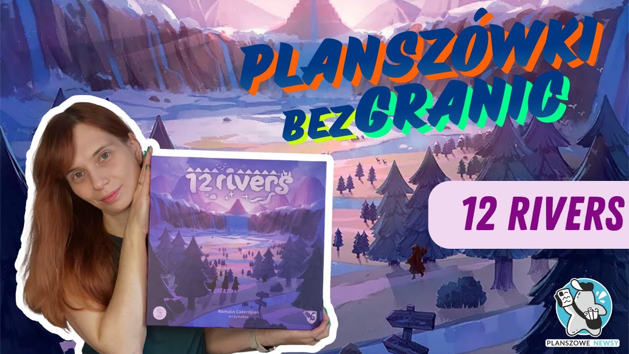 12 Rivers - piękna, ale czy dobra gra? || Good Games Publishing || Plansz&oacute;wki bezGranic || #2