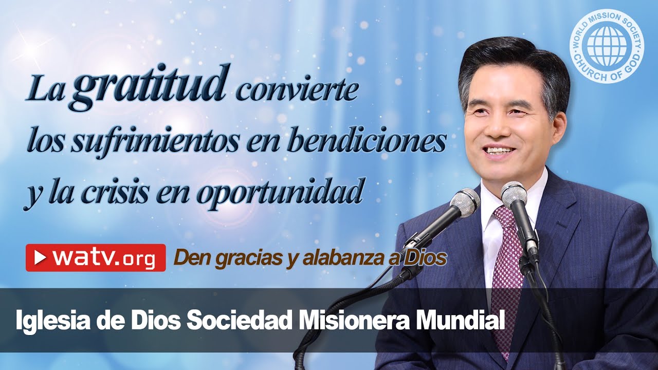 Den gracias y alabanza a Dios | Iglesia de Dios sociedad misionera mundial