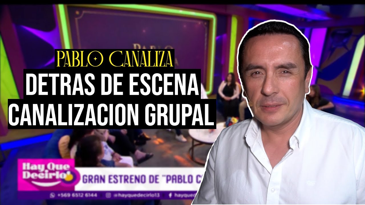 MAKING OFF CANALIZACIÓN GRUPAL PABLO CANALIZA