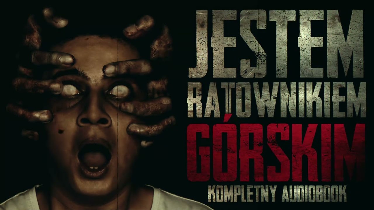 Jestem ratownikiem górskim - Klasyka CreepyPast [Kompletny Audiobook]