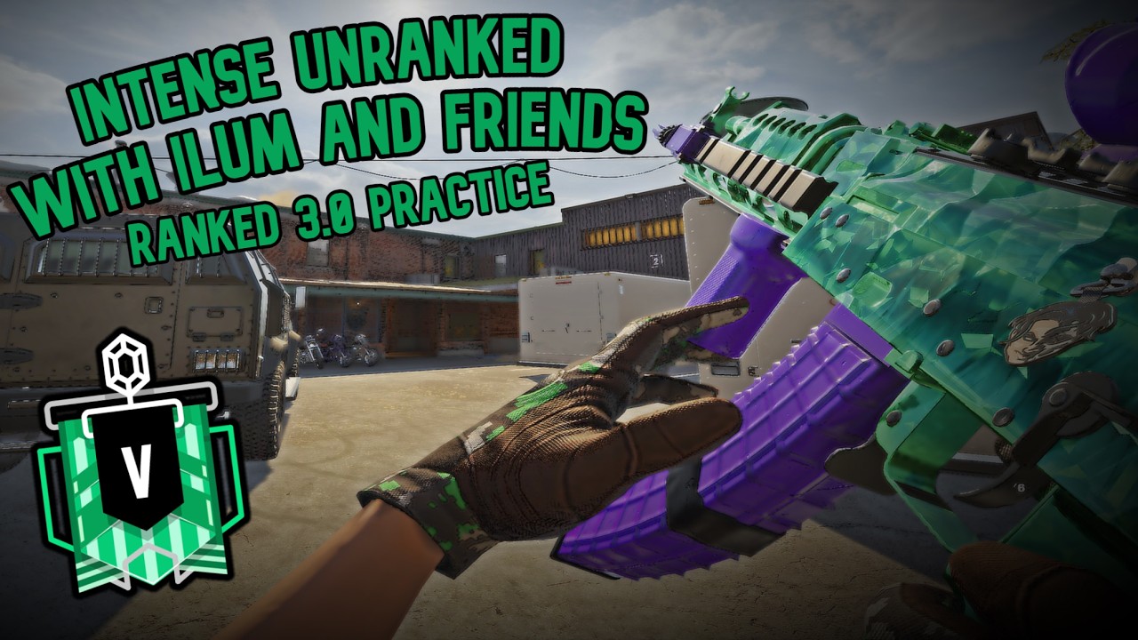 PRACTICING FOR RANKED 3.0 (R6 WITH ILUM AND FRIENDS)