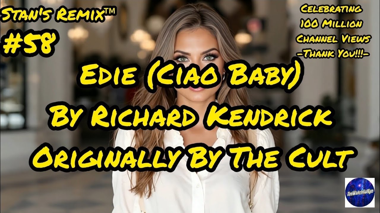 Stan's Remix of Edie (Ciao Baby) by Richard Kendrick, Originally by The Cult