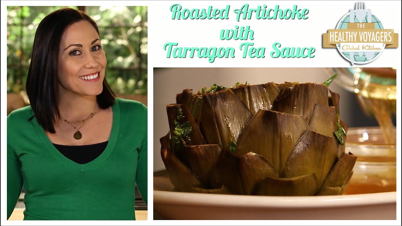 Roasted Artichokes with Tarragon Tea Sauce | The Healthy Voyager