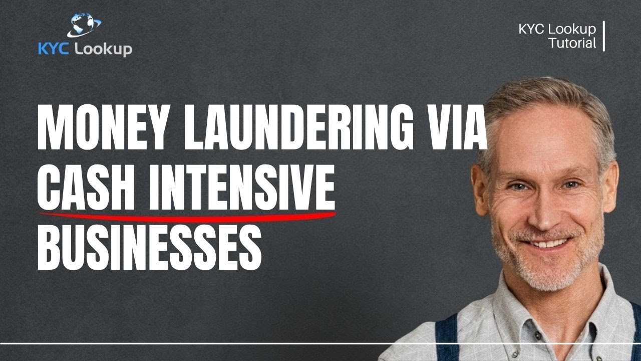 What is a Cash Intensive Business | Money Laundering | AML Requirements | KYC Lookup