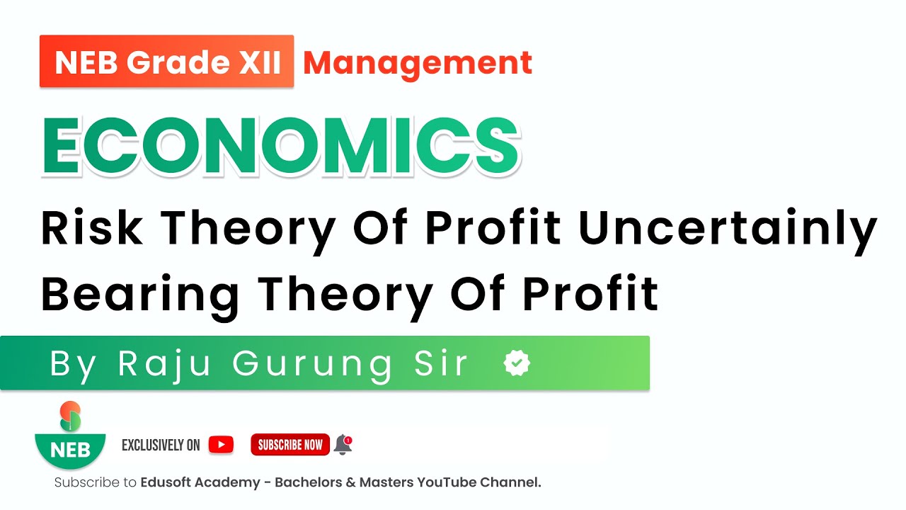 Risk Theory of Profit UncertainlyBearing Theory of Profit - Grade XII | Economics Live by Raju Sir