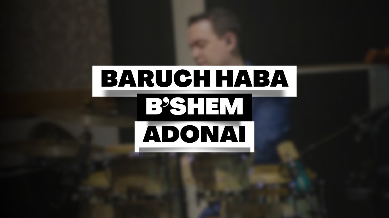 BARUCH HABA B`SHEM ADONAI - LOUVOR IGREJA CRISTÃ MARANATA