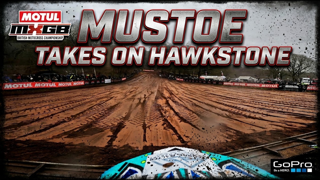 RAW GOPRO BEN MUSTOE TAKES ON HAWKSTONE PARK FOR THE MOTUL BRITISH MOTOCROSS CHAMPIONSHIP FULL MOTO