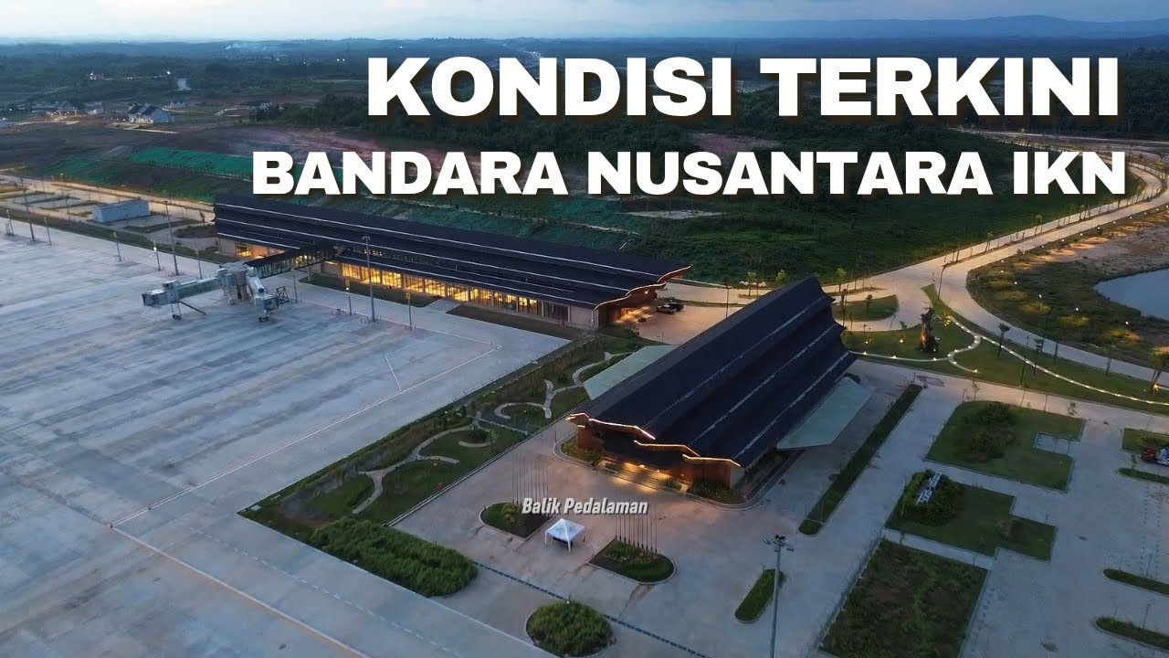 Kabar IKN! Update Bandara Nusantara IKN